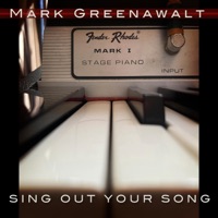 Sing Out Your Song - Single - Mark Greenawalt