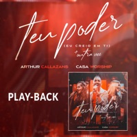 Teu Poder (Eu Creio em Ti) + Outra Vez (Playback) - Single - Arthur Callazans