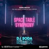 Space Table Symphony (feat. David Garrett & Frankfurt Radio Symphony) [DJ Soda Remix]