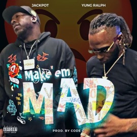 Make Em Mad Jackpot_SR & Yung Ralph