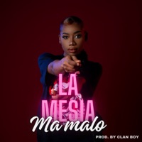 Ma Malo - Single - La Mesia RD & ClanBoy