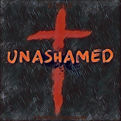 UNASHAMED (feat. Jimoworld, Keagan Holland & Dru-Lee Thomas) - Single