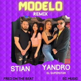 Modelo (Remix) Yandro El Superstar, Ec Music & Stian