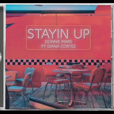 Stayin Up (feat. Diana Cortez) - Single
