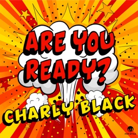 Are You Ready? Charly Black & Pop Style