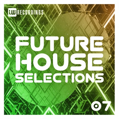 Future House Selections, Vol. 07