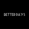 Better Days - Single