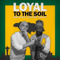 Loyal To the Soil - Single - Bobby Hustle, Lutan Fyah & Loud City