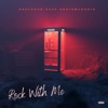 ROCK WITH ME (feat. SHEISMYOASIS) - Single