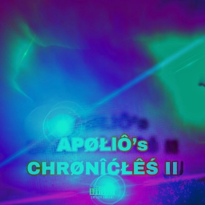 APØŁlÔ’s CHRØNÎĆŁÊŚ II