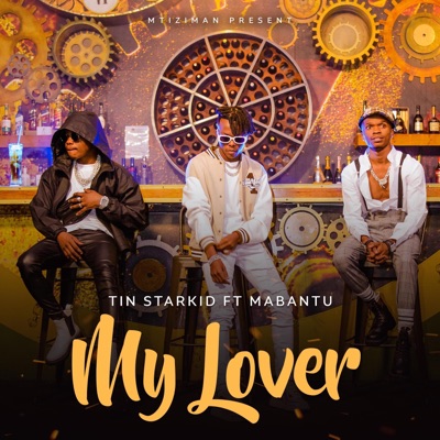 My Lover (feat. Mabantu) - Single