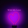 With My Love - Single