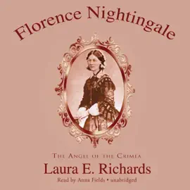 Florence Nightingale: The Angel of the Crimea