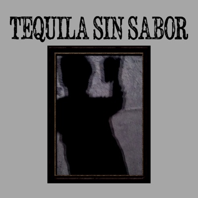 Tequila Sin Sabor - Single