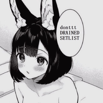 aa44aaa44aaa - drained) setlist) (feat. Donttt)