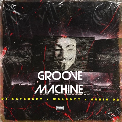 Groove Machine (feat. Wolcott & Ordio O2) - Single