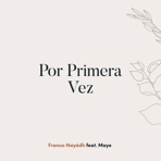 Por Primera Vez (Cover) [feat. Maye] - Single