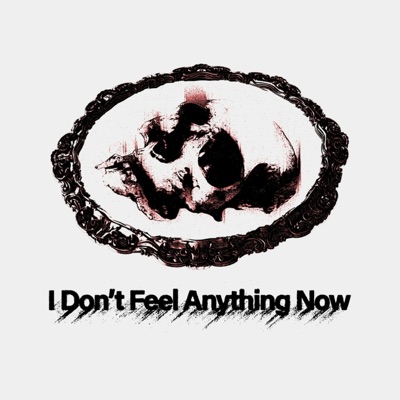 I Dont Feel Anything Now - Single
