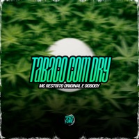 Tabaco Com Dry - Single - MC RESTRITO ORIGINAL, OGBOOY & DJ Lano SP