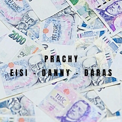 Prachy (feat. Danny, Daras & Eisi) - Single