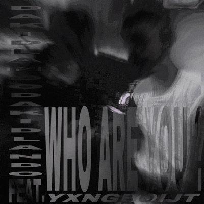 WHO ARE YOU? (feat. YXNGBOIJT) - Single