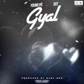 Gyal (feat. SHT) Young Pô