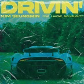 Drivin’ (feat. Layone & BIG Naughty) artwork