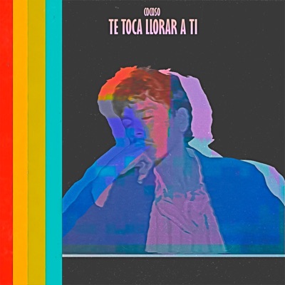 Te toca llorar a ti - EP