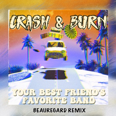 Crash & Burn (Beauregard Remix) - Single