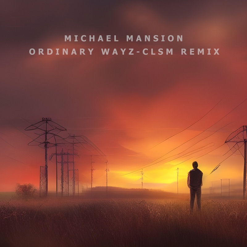 Ordinary Wayz (CLSM Remix)