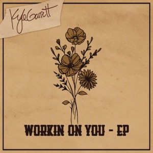 Workin On You (EP) - Single