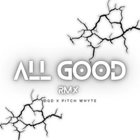 All Good RMX (feat. DGD & Pytch wyte) - Single - 7txxn