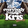 Everybody Hates Kris - Single