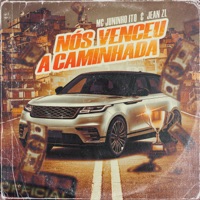 Nós Venceu a Caminhada - Single - MC Juninho ITQ & Jean ZL
