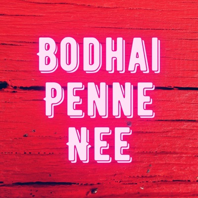 Bodhai Penne Nee - Single
