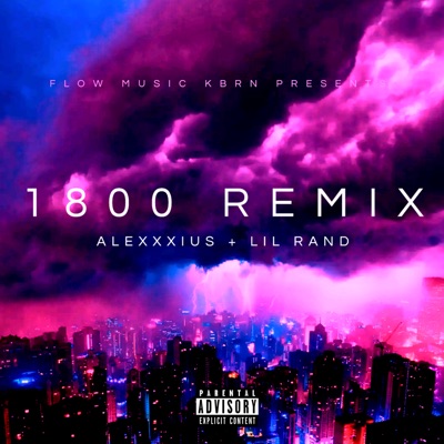 1800 (Remix) [feat. Lil Rand] - Single