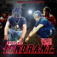 IGNORANT (feat. YASI) - Single - KTR DA RAPPER