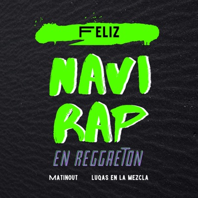 Feliz Navirap - Versión Reggaeton (feat. Lucas En La Mezcla) - Single