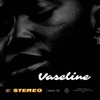 Vaseline - Single