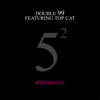 Ripgroove (feat. Top Cat) [25th Anniversary] - Double 99