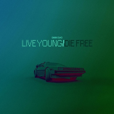 Live Young/Die Free - Single