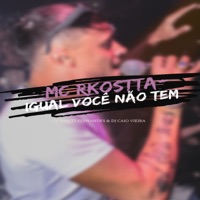 Igual Você Não Tem - Single - Mc Rkostta, Dj Caio Vieira & Dj Daniel Fernandes