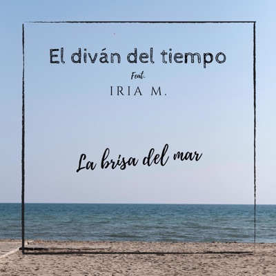 La brisa del mar (feat. Iria M & Ivan Santa) - Single