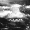 Stream & download Sweet Dreams (feat. wostt) - Single