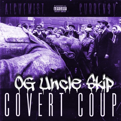 DJ Og Uncle Skip Presents: Currency Covert Coup