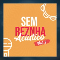 Sem Reznha Acústico, Vol. 3 - EP - Sem Reznha