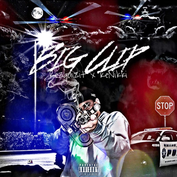 Big Clip (feat. Rezquizit & KeNikki)
