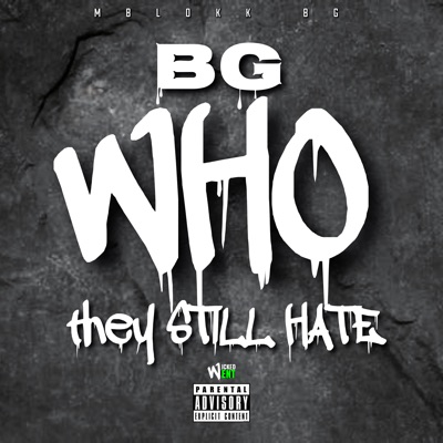 Bg Who They Still Hate - EP
