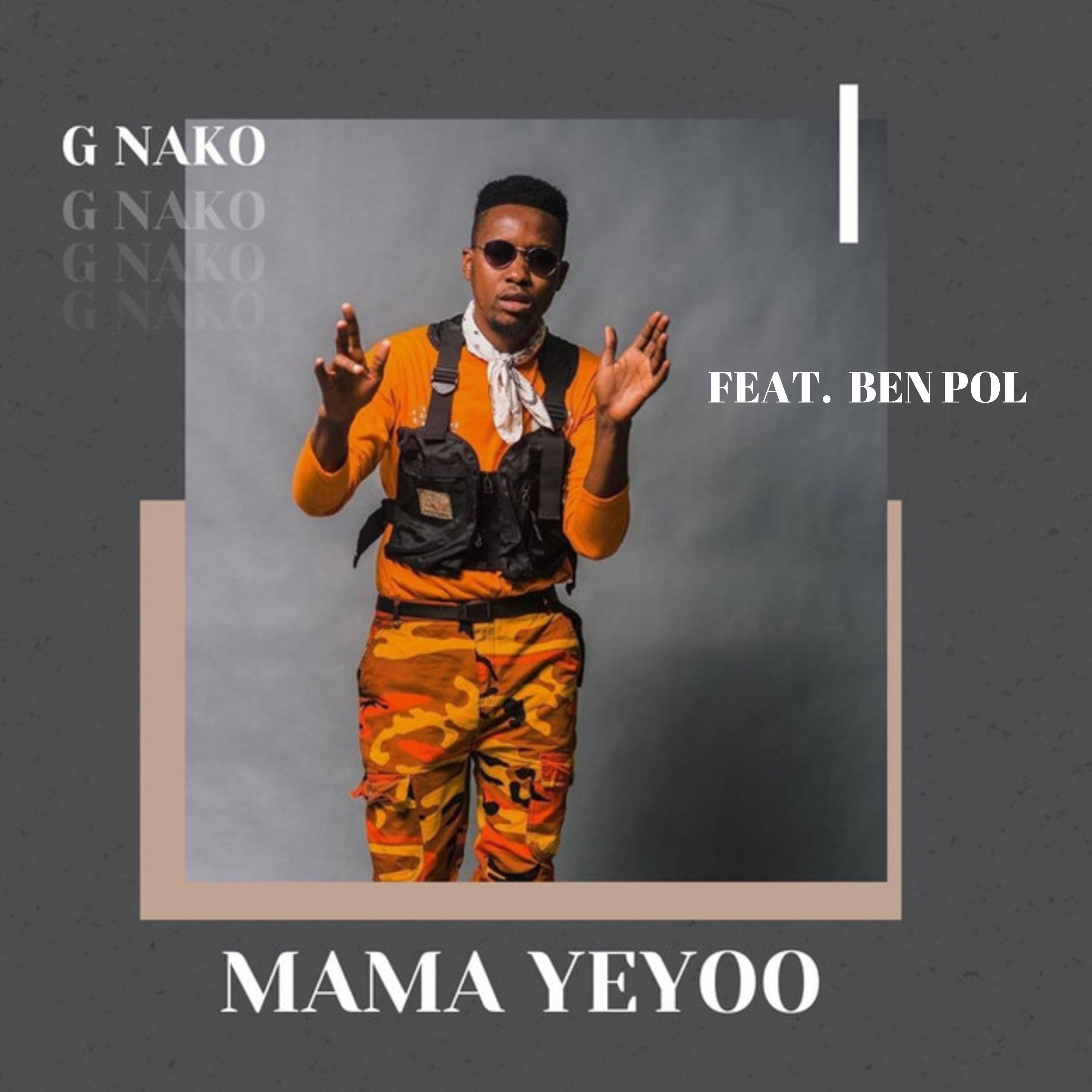 G Nako - G nako ft Ben Pol - Mama Yeyoo