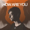 How Are You - Single